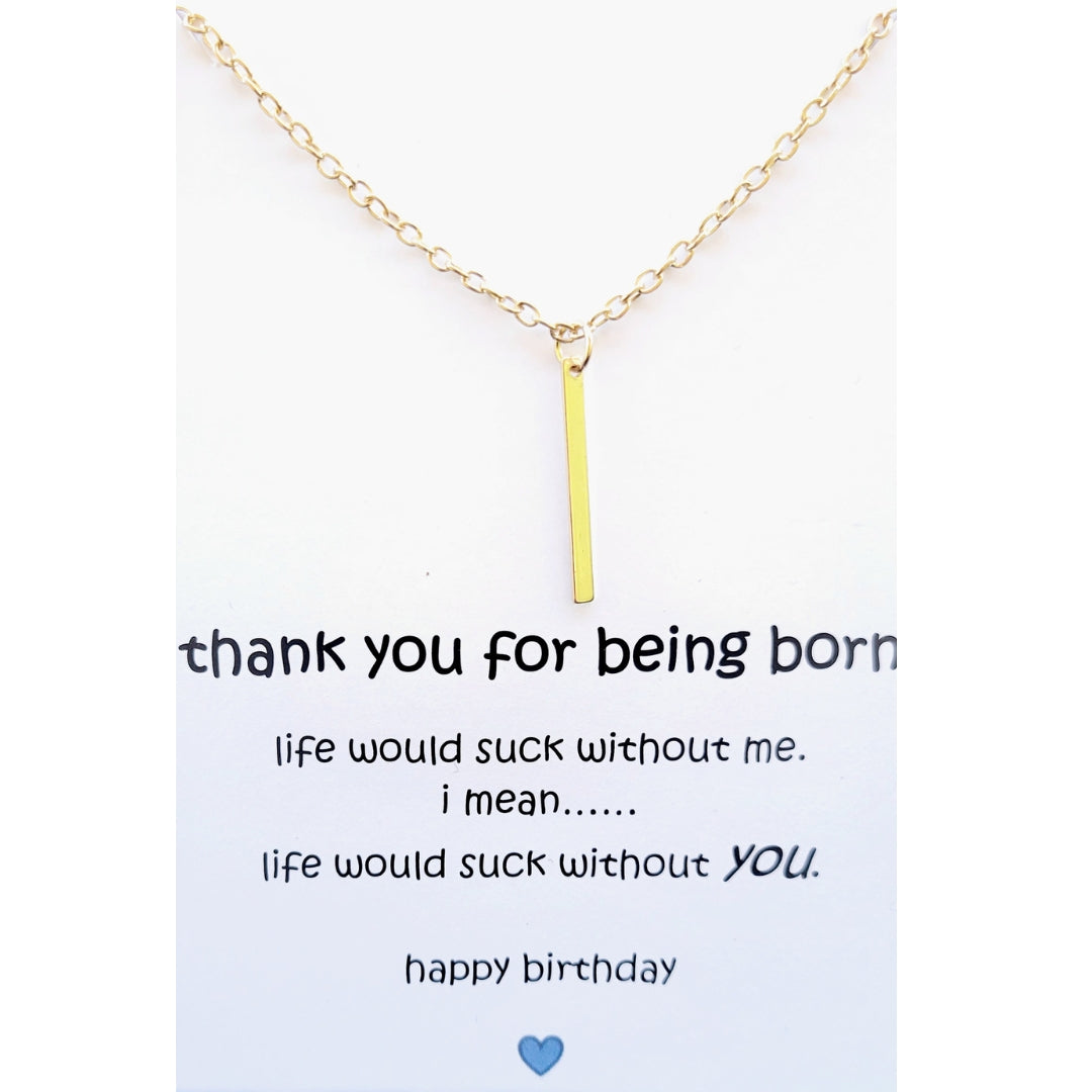 Thank You For Being Born - Gold Lariat Necklace - Funny Gift Idea